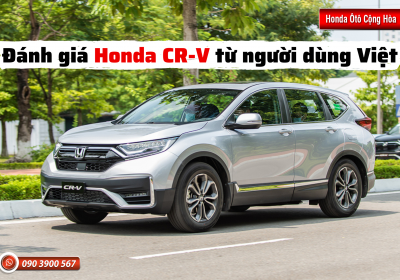 Đánh giá Honda CR-V từ người dùng Việt | Honda Ôtô Cộng Hòa