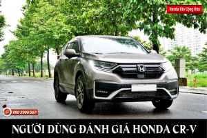 Người dùng đánh giá Honda CR-V | Honda Ôtô Cộng Hòa 