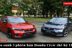 So sánh 3 phiên bản Honda Civic 2022 mới 