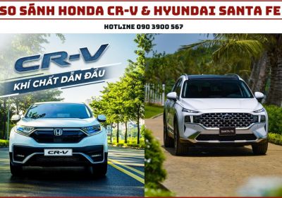 Nên mua Honda CR-V L hay Hyundai SantaFe 2021 mới ? 