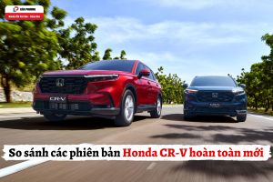 So Sánh 04 phiên bản Honda CR-V Hoàn Toàn Mới | Honda Ôtô Sài Gòn - Cộng Hòa