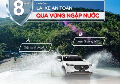8 BƯỚC CHỦ ĐỘNG LÁI XE AN TOÀN QUA VÙNG NGẬP NƯỚC | Honda Ôtô Sài Gòn - Cộng Hòa