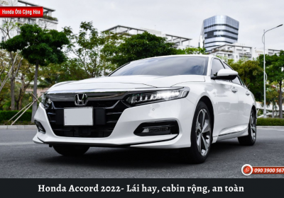 Honda Accord 2022: Lái hay, cabin rộng, an toàn | Honda Ôtô Cộng Hòa